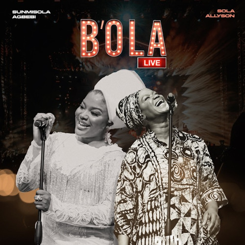 Sunmisola Agbebi – B'ola Ft. Sola Allyson