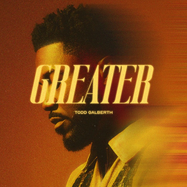 Greater by Todd Galberth