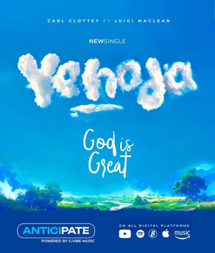 Carl Clottey – Yehoda (God Is Great) Ft. Luigi Maclean Carl Clottey – Yehoda (God Is Great) Ft. Luigi Maclean