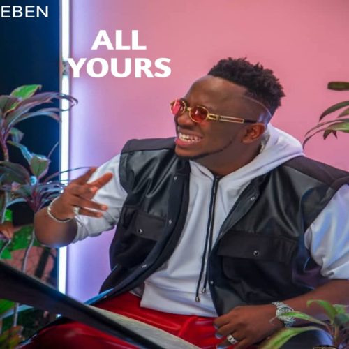 Eben – All Yours