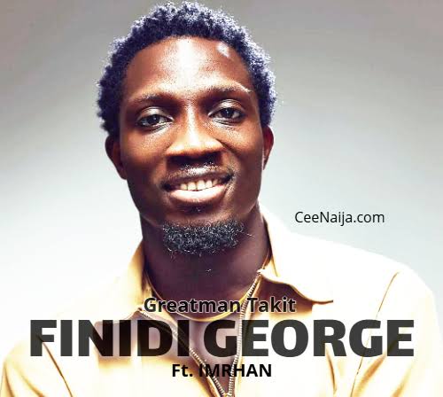 Greatman Takit – Finidi George If I Hear Peem Greatman Takit – Finidi George If I Hear Peem