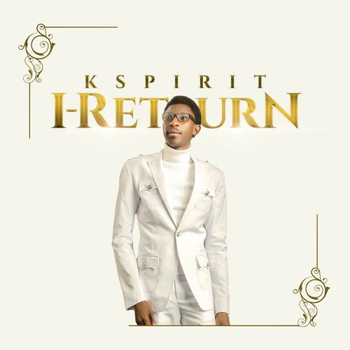 Kspirit – Be Thou Glorified Kspirit – Be Thou Glorified