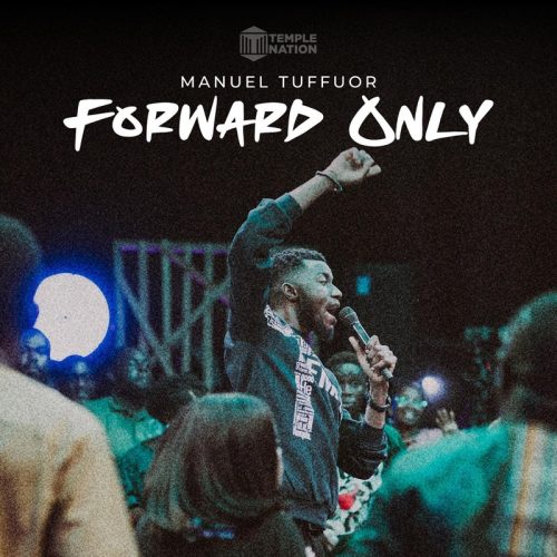 Manuel Tuffour – Forward Only Manuel Tuffour – Forward Only