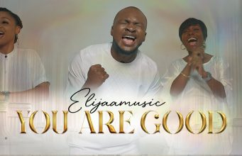 Elijaa Music – You Are Good
