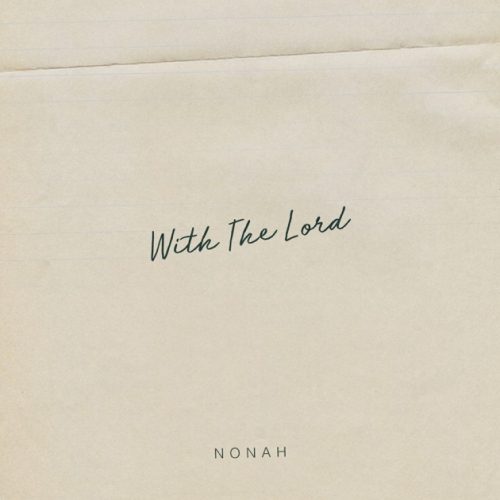Nonah – With The Lord Nonah – With The Lord