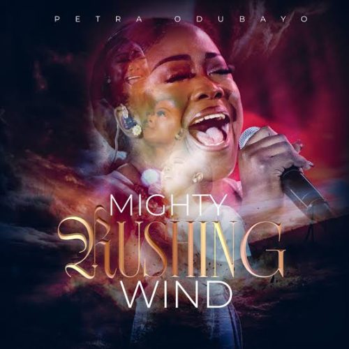 Petra Odubayo – Mighty Rushing Wind