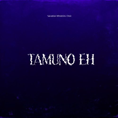 Salvation Ministries Choir – Tamuno Eh Ft. Chokhmah Ernest Ipigbhe Salvation Ministries Choir – Tamuno Eh Ft. Chokhmah Ernest Ipigbhe