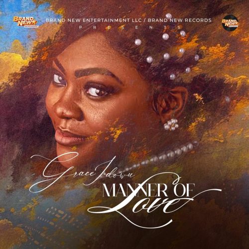 Grace Idowu – Manner Of Love Grace Idowu – Manner Of Love