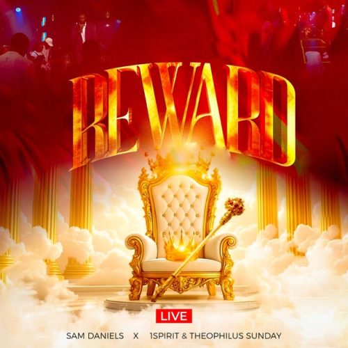 Sam Daniels – Reward Ft. Theophilus Sunday