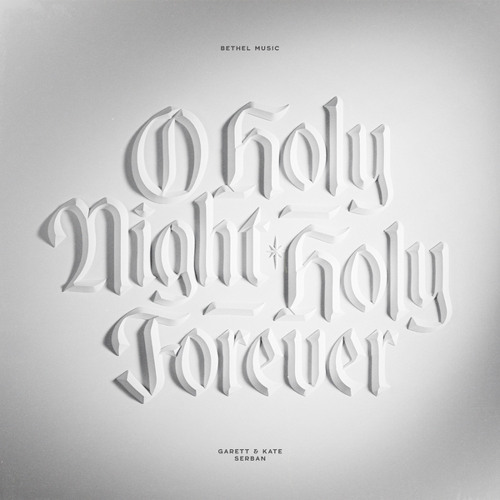 Bethel Music – O Holy Night/Holy Forever Ft. Garett & Kate