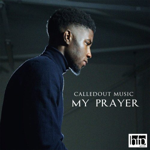 CalledOut Music – My Prayer / Draw Me Close To You