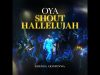 Gbenga Akinfenwa – Oya Shout Hallelujah