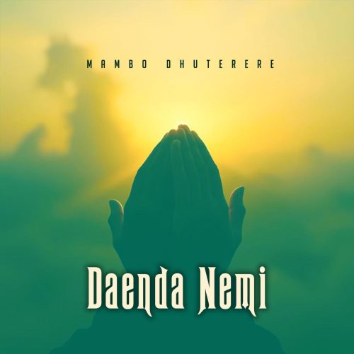 Mambo Dhuterere – Daenda Nemi