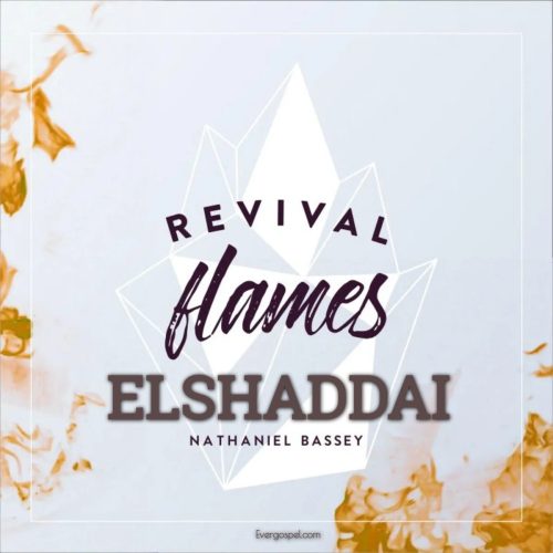 Nathaniel Bassey – Elshaddai Nathaniel Bassey – Elshaddai