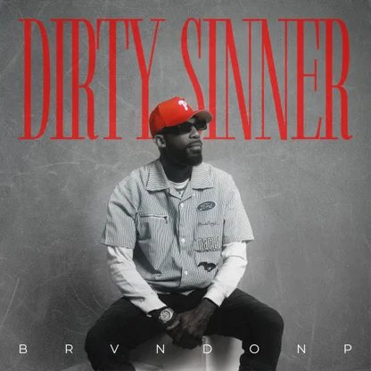 BrvndonP - Dirty Sinner