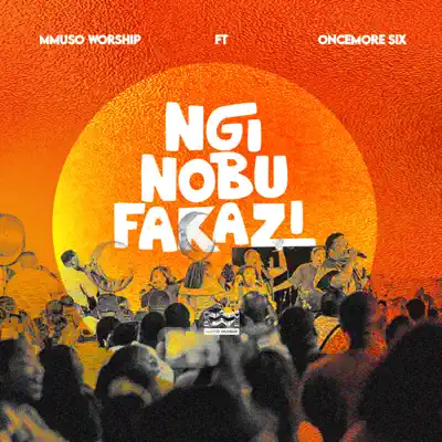 Mmuso Worship - Nginobufakazi