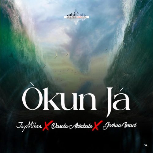 Jaymikee – Okun Ja ft Joshua Israel & Dasola Akinbule Jaymikee – Okun Ja ft Joshua Israel & Dasola Akinbule