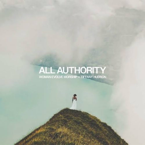 Woman Evolve Worship – All Authority