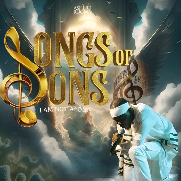 Asher Ruona - Songs Of Sons {I Am Not Alone}