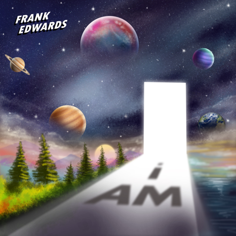 Frank Edwards I Am Album