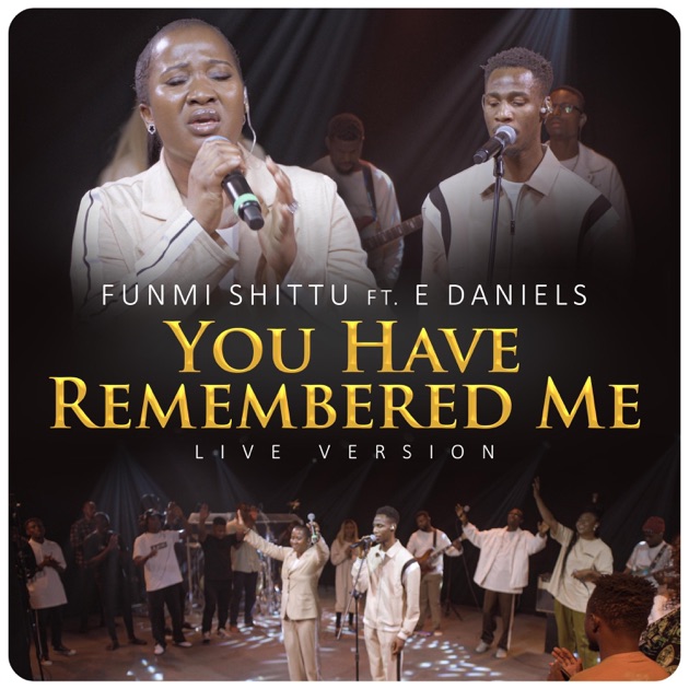 Funmi Shittu - You Have Remembered Me