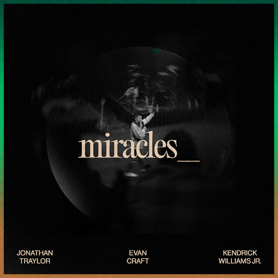 Jonathan Traylor - Miracles