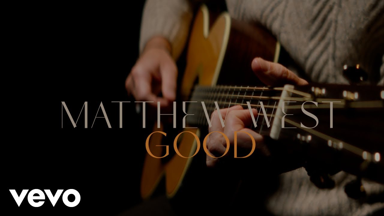 Matthew West - Good