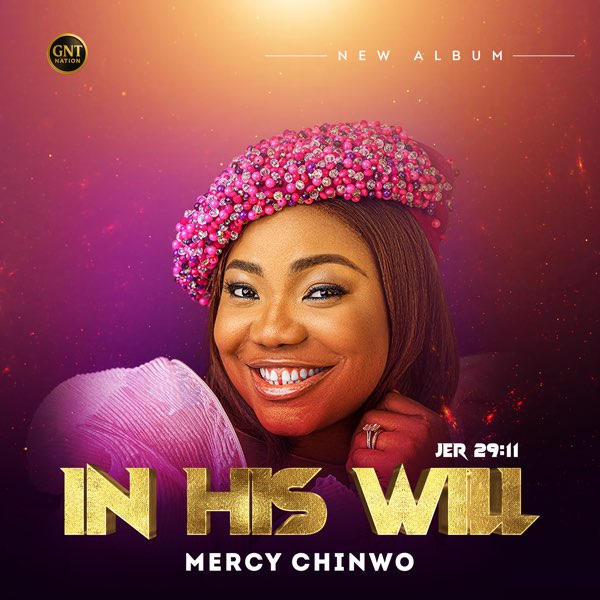 Mercy Chinwo In His Will Album