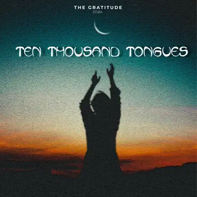 The Gratitude Coza - Ten Thousand Tongues
