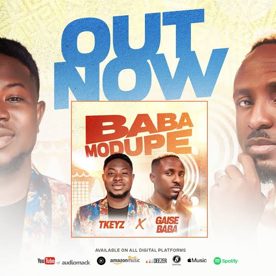 Tkeyz & Gaise Baba - Baba Modupe