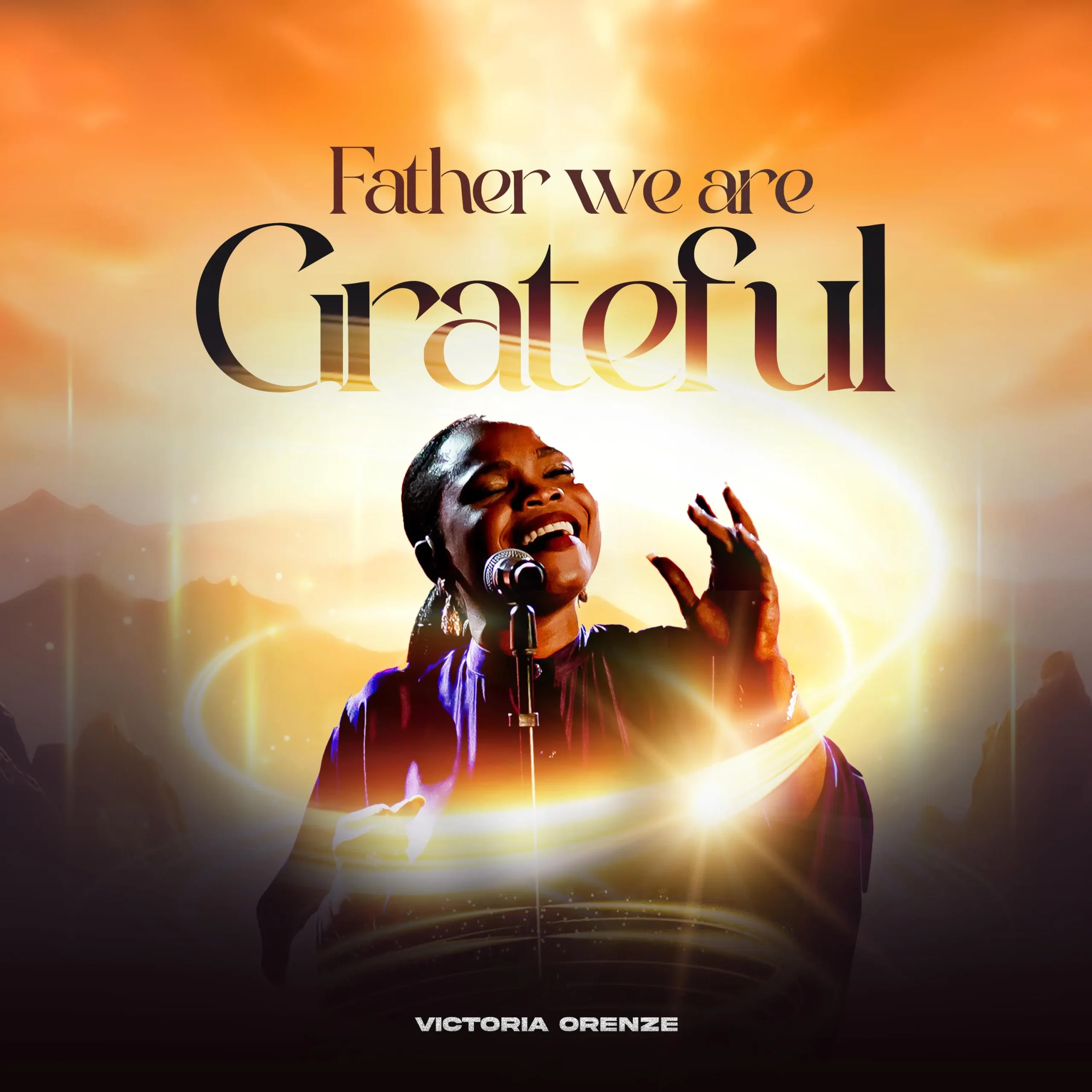 Victoria Orenze - Father We Are Grateful