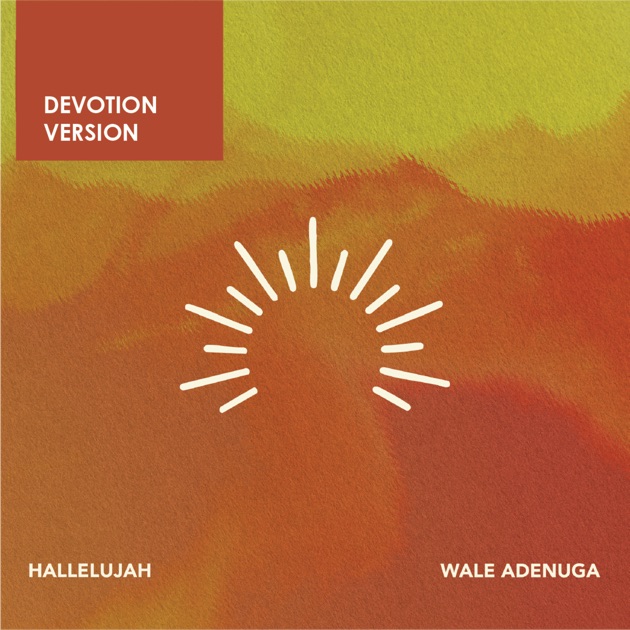 Wale Adenuga - Hallelujah (Devotion Version)