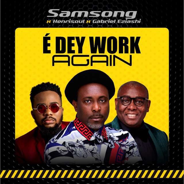 Samsong – é Dey Work Again Samsong – é Dey Work Again